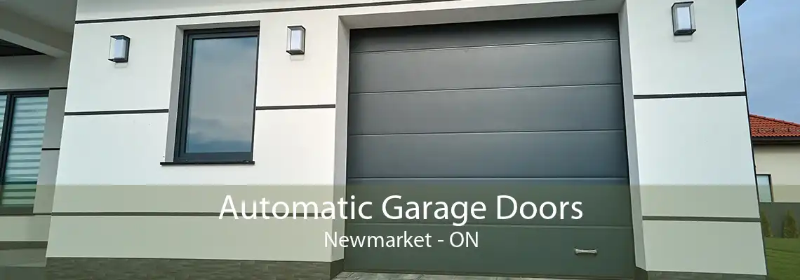 Automatic Garage Doors Newmarket - ON