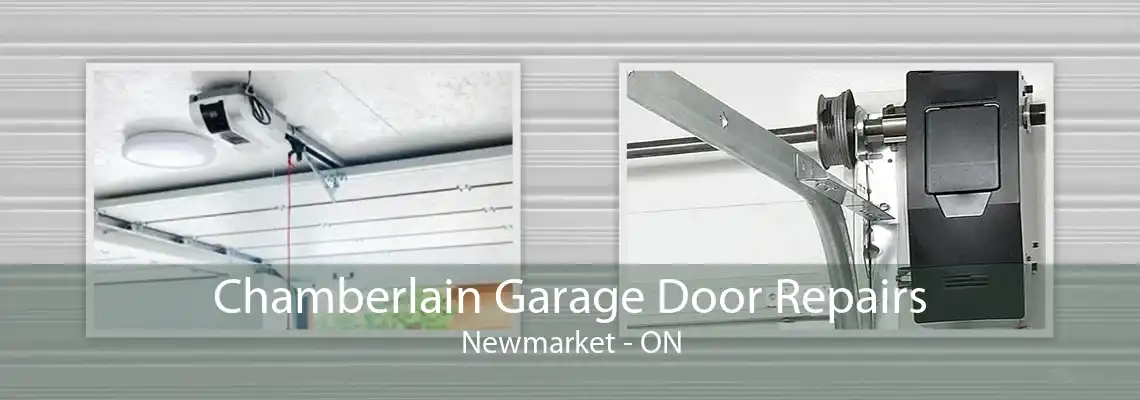 Chamberlain Garage Door Repairs Newmarket - ON