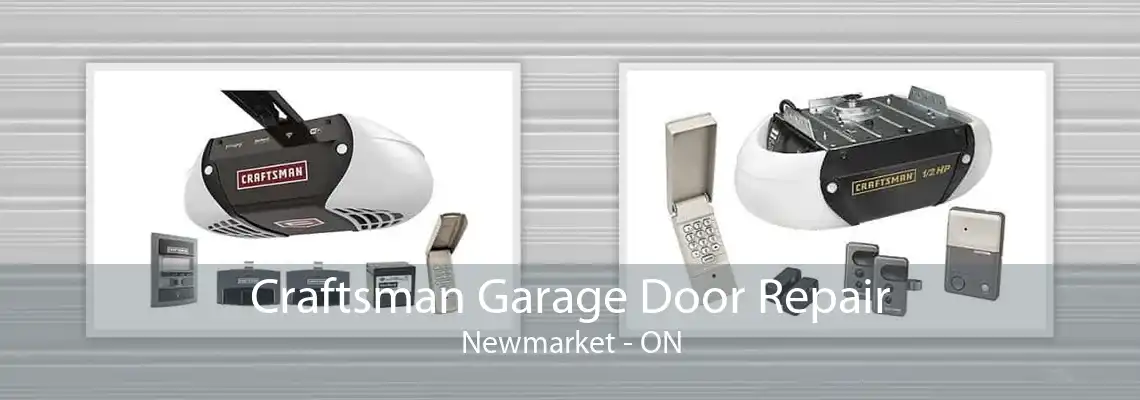 Craftsman Garage Door Repair Newmarket - ON