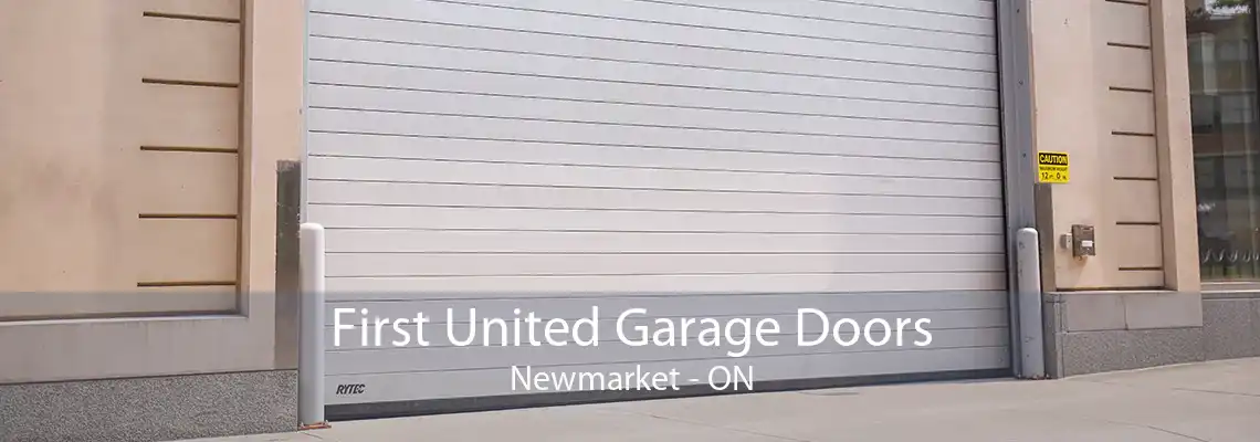 First United Garage Doors Newmarket - ON