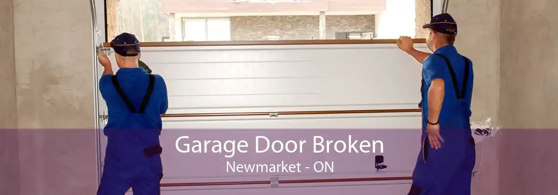 Garage Door Broken Newmarket - ON