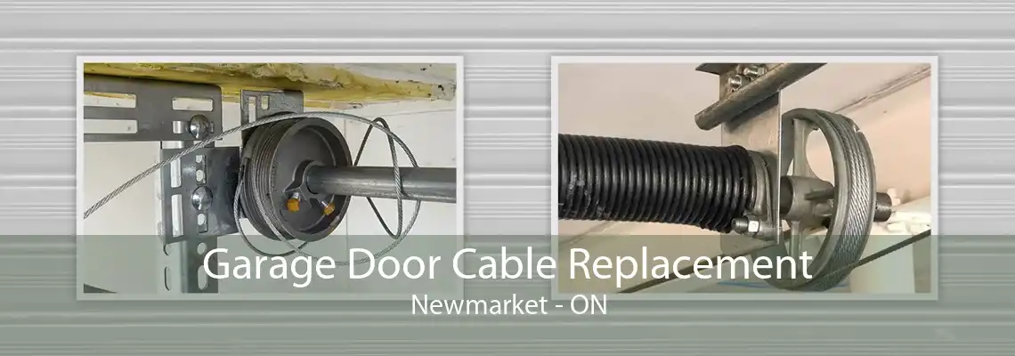 Garage Door Cable Replacement Newmarket - ON