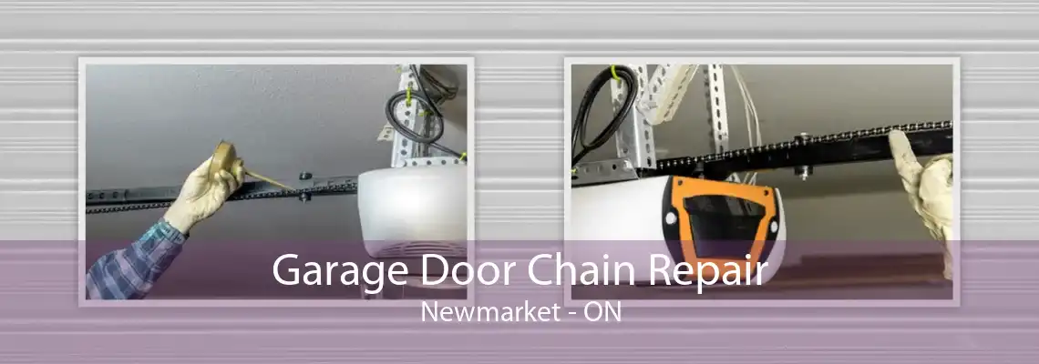 Garage Door Chain Repair Newmarket - ON