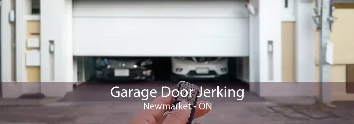 Garage Door Jerking Newmarket - ON