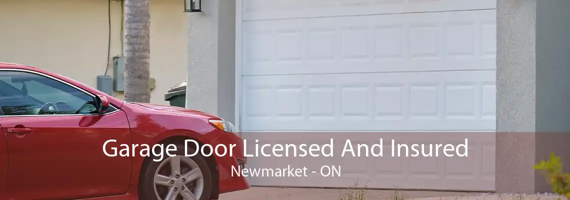 Garage Door Licensed And Insured Newmarket - ON