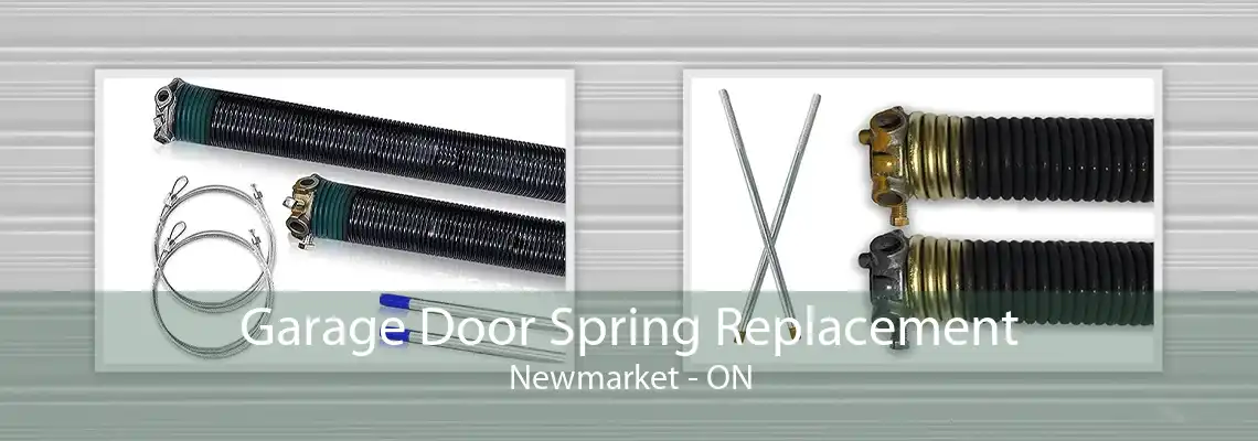 Garage Door Spring Replacement Newmarket - ON