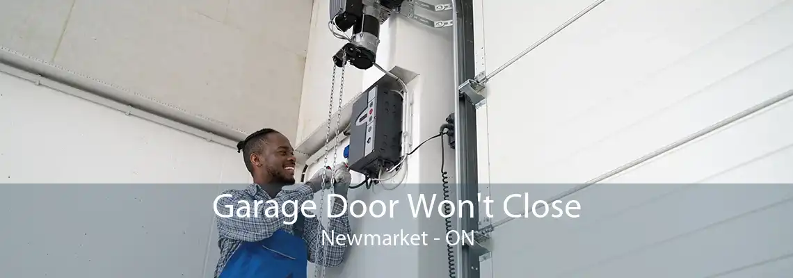 Garage Door Won't Close Newmarket - ON