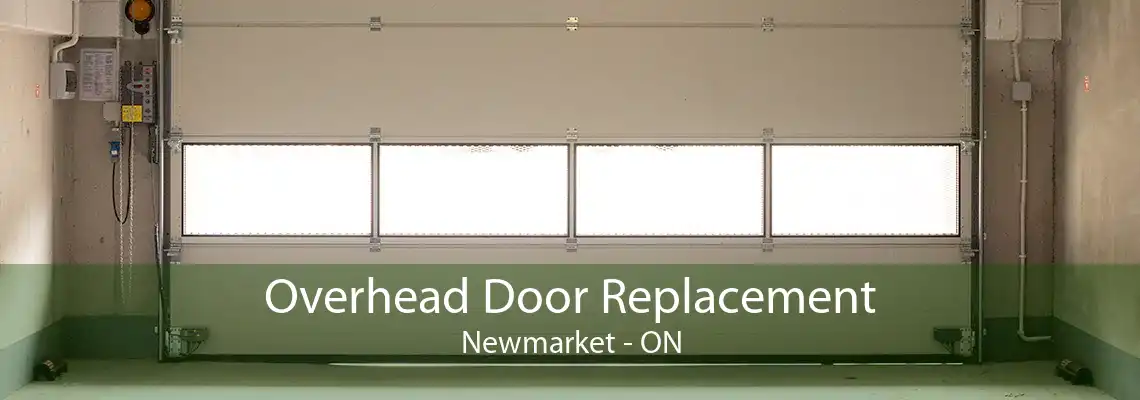 Overhead Door Replacement Newmarket - ON