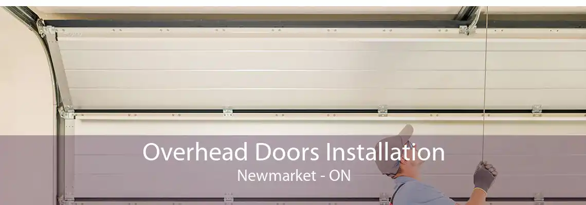 Overhead Doors Installation Newmarket - ON