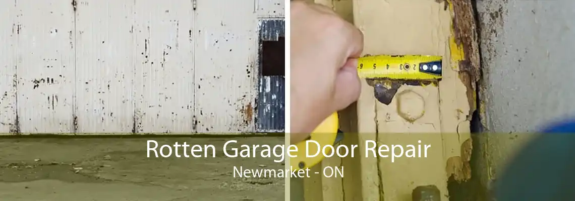 Rotten Garage Door Repair Newmarket - ON