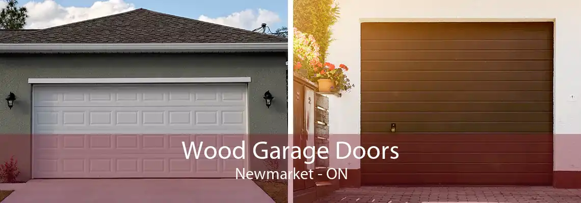 Wood Garage Doors Newmarket - ON